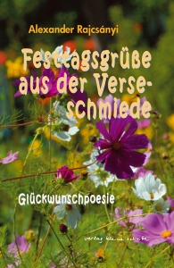 Festtagsgrüße aus der Verseschmiede. Glückwunschpoesie