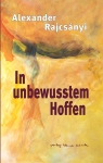 In unbewusstem Hoffen