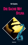 Die Sache mit Sylvia