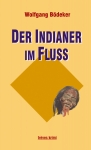 Der Indianer im Fluss