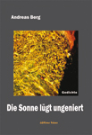 Andreas Berg Die Sonne lügt ungeniert th